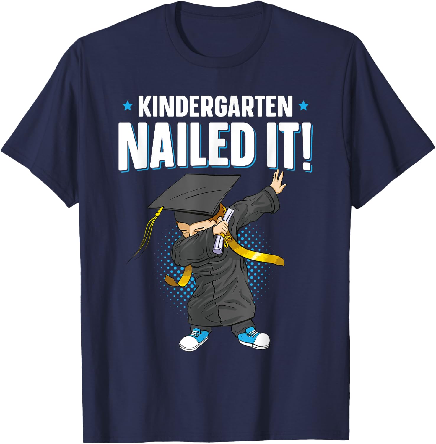 Dabbing Graduation Class Of 2025 Boy Kindergarten Nailed It T-Shirt - T-Shirt | Navy