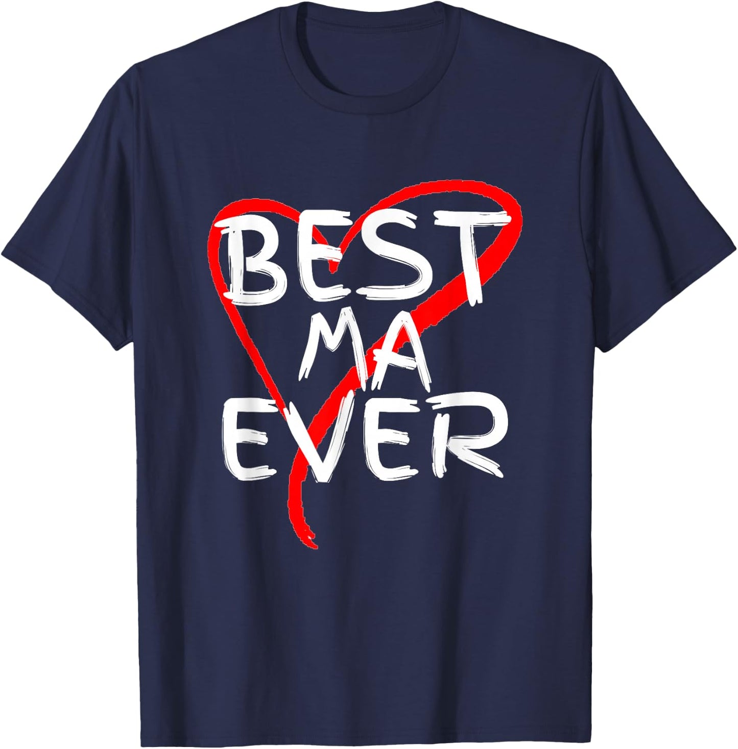 Best Ma Ever Cute Mothers Day Gift T-Shirt - T-Shirt | Navy
