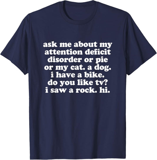 ADHD for Kids Teens and Adults by Jomadado Ask Me About My Attention Deficit Disorder ADHD T-Shirt - T-Shirt | Navy