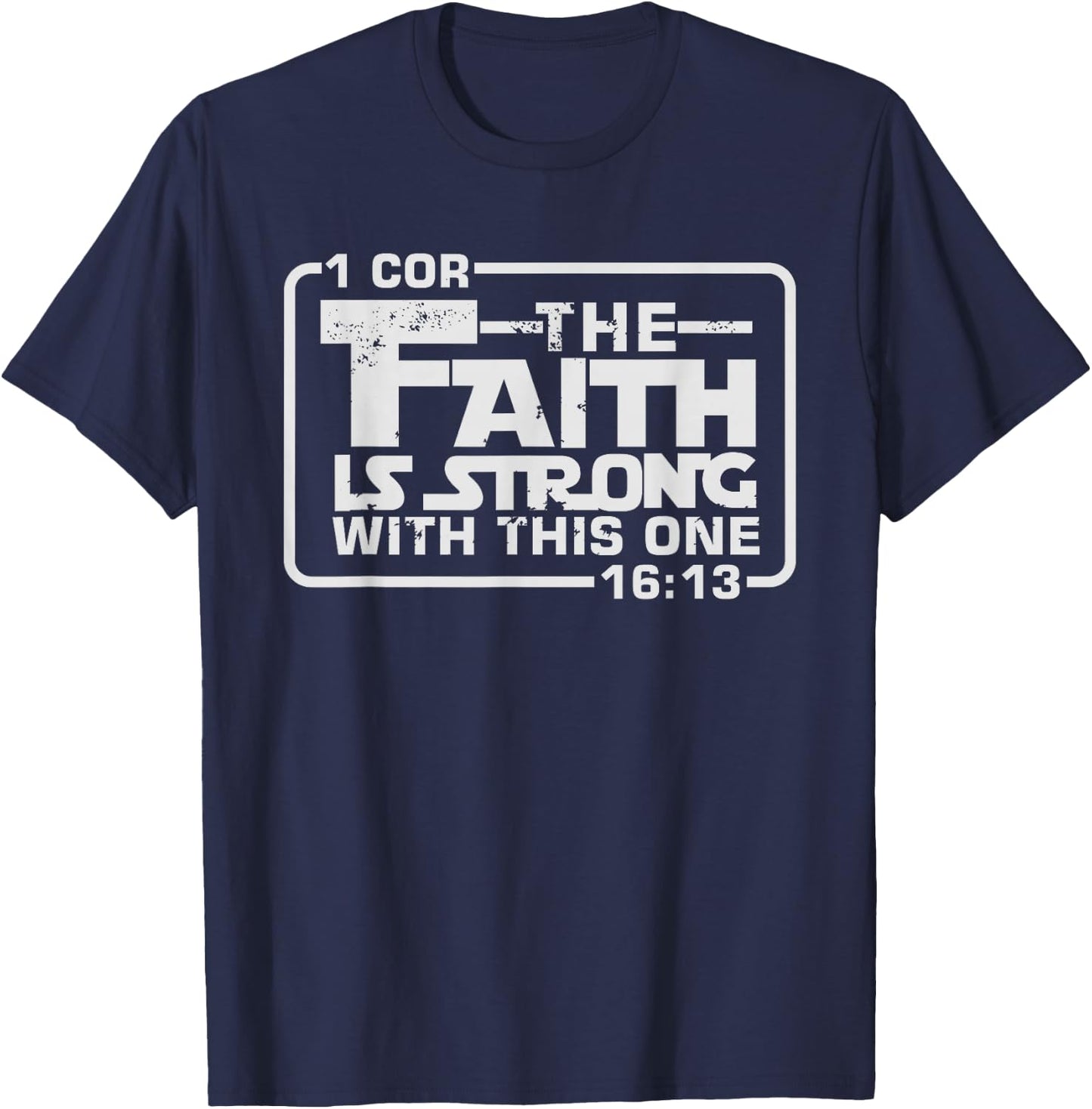 The Faith is strong with this one Christian Funny T Shirt T-Shirt - T-Shirt | Navy
