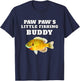 Paw Paws Little Fishing Buddy Cute Kids Fishing Shirt T-Shirt - T-Shirt | Navy