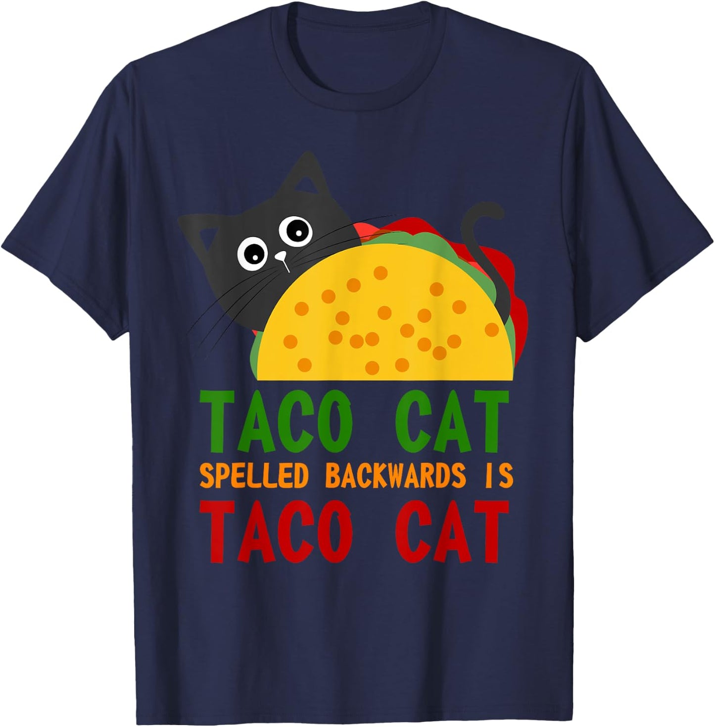 Best Taco Cat Spelled Backwards Is TacoCat Novelty Men Women Girls Kids T-Shirt - T-Shirt | Navy