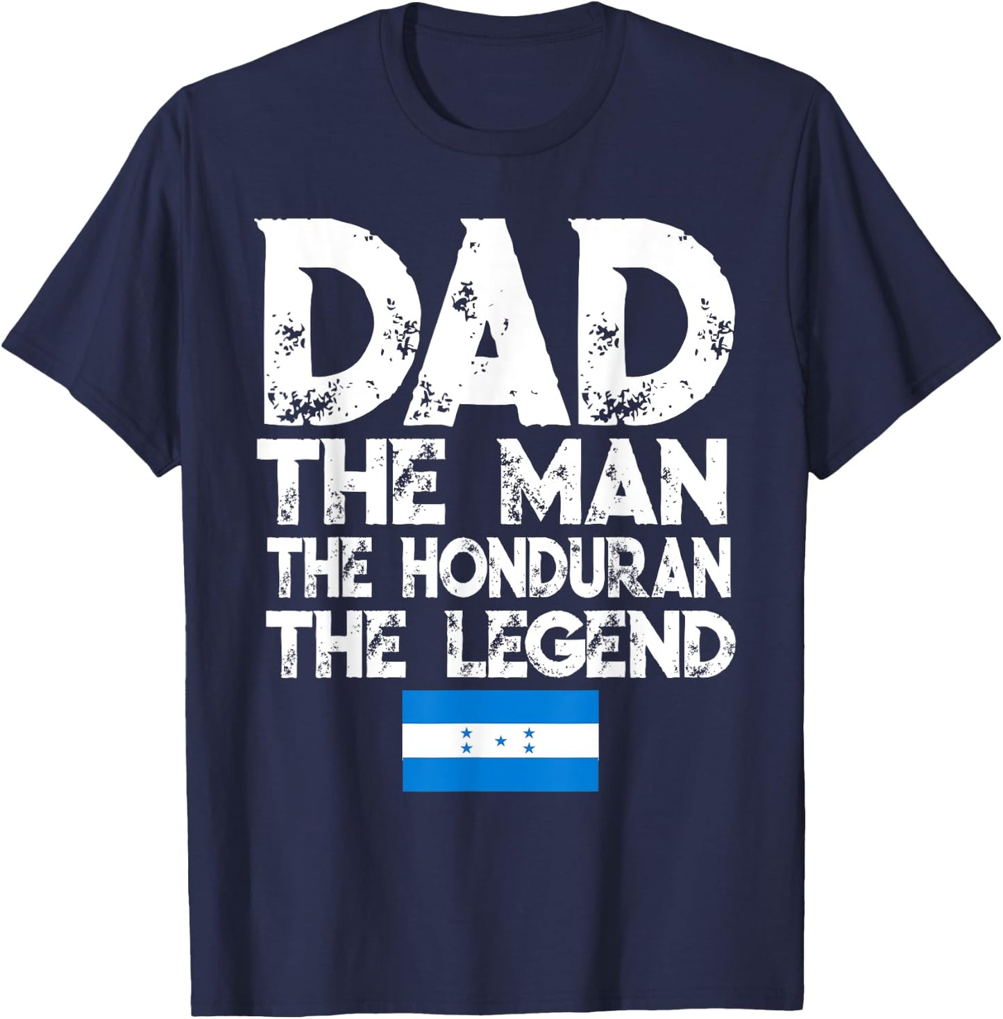 Storecastle: Dad The Honduran Legend Father's Day T-Shirt - T-Shirt | Navy