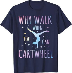 Why Walk When You Can Cartwheel Fun Gymnastics Tie-Dye Cartwheel Quote Gymnastics Cheerleader Gymnast Girl T-Shirt - T-Shirt | Navy