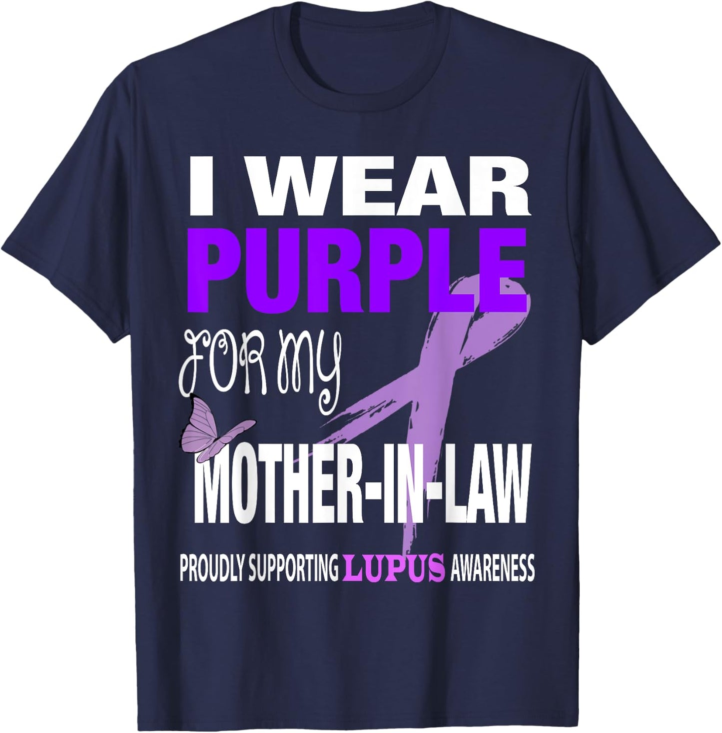 I wear Purple for my Mother-in-Law Lupus Awareness T-Shirt - T-Shirt | Navy