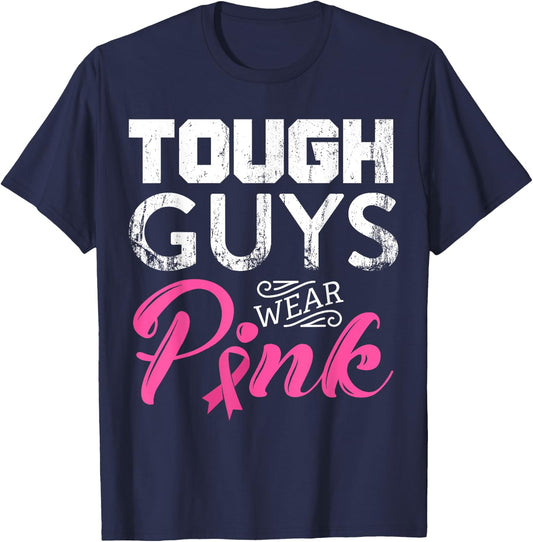 Tough Guys Wear Pink Ribbon Breast Cancer Awareness Month T-Shirt - T-Shirt | Navy