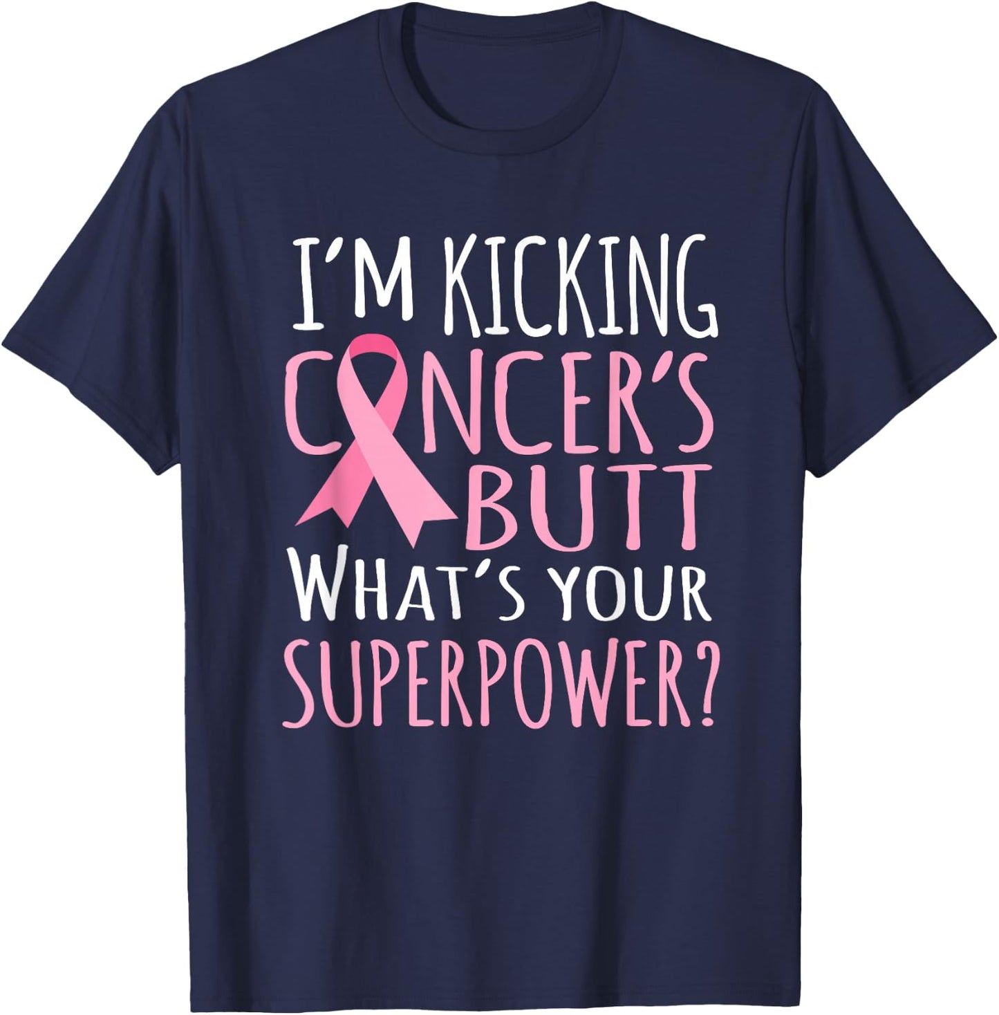 Kicking Cancers Butt t shirt - Breast Cancer Gifts Women T-Shirt - T-Shirt | Navy