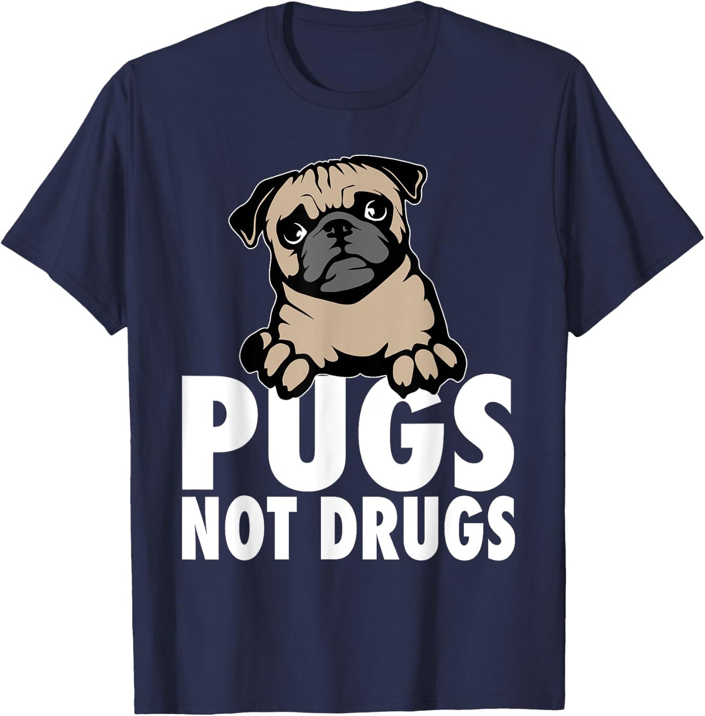Pugs Not Drugs T-Shirt - T-Shirt | Navy