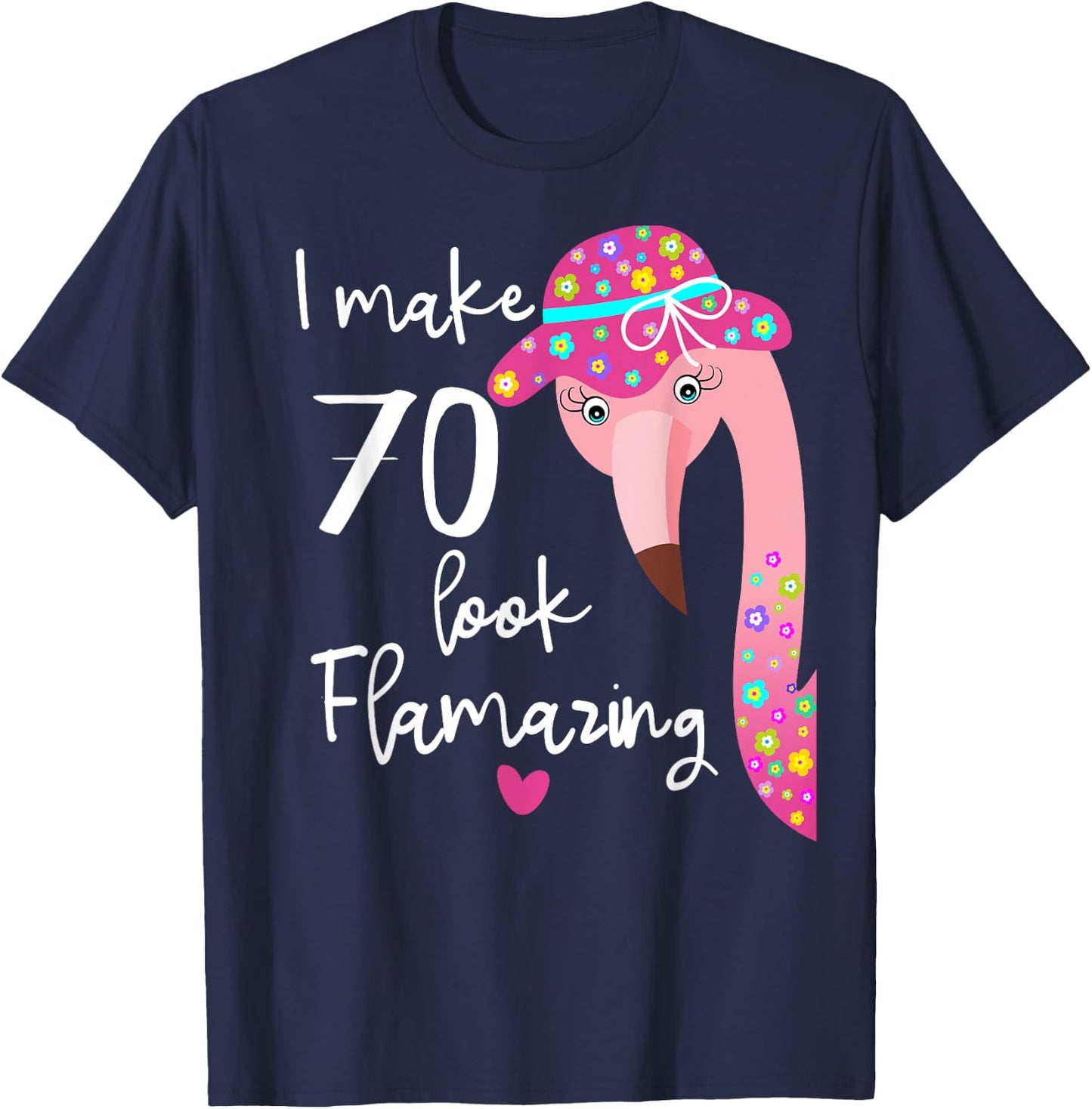 Funny Flamingo 70th Birthday Shirt for 70 Years Old T-Shirt - T-Shirt | Navy