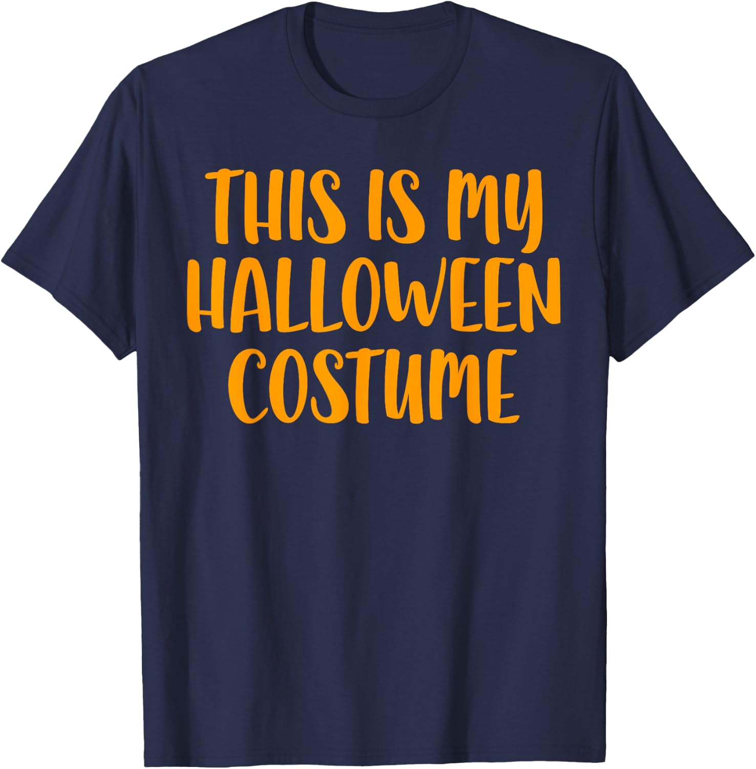 This Is My Halloween Costume Shirt Adult Men Women Kids T-Shirt - T-Shirt | Navy