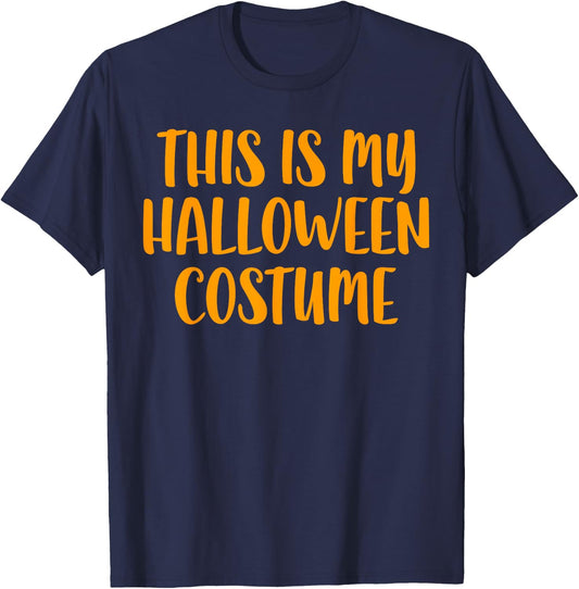 This Is My Halloween Costume Shirt Adult Men Women Kids T-Shirt - T-Shirt | Navy
