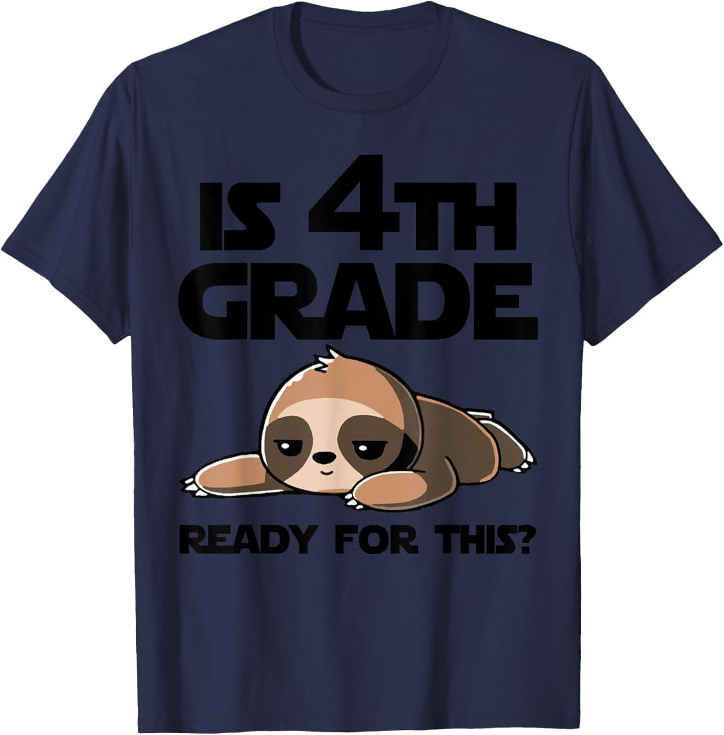 Sloth Funny is 4th Grade Ready for This? Back to School T-Shirt - T-Shirt | Navy