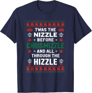 Twas the Nizzle Before Chrismizzle Funny Christmas T-Shirt - T-Shirt | Navy