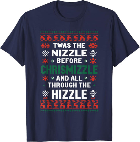 Twas the Nizzle Before Chrismizzle Funny Christmas T-Shirt - T-Shirt | Navy