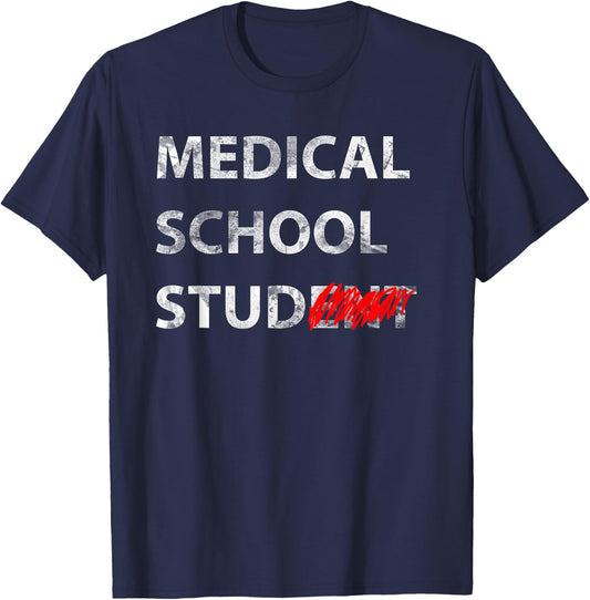 Medical School Stud Student Funny Gift Future Doctor T-Shirt - T-Shirt | Navy