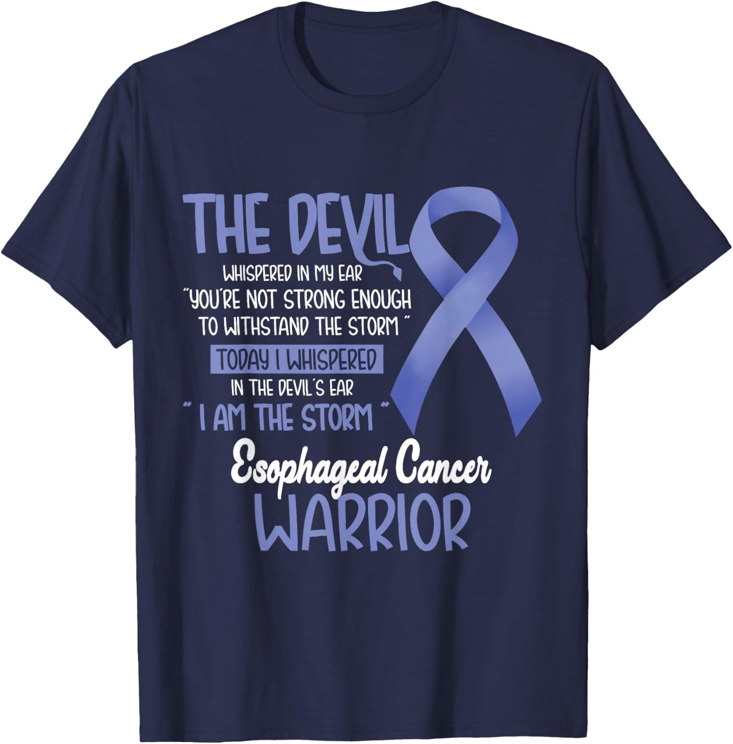 I am the storm Esophageal Cancer Warrior Shirt T-Shirt - T-Shirt | Navy