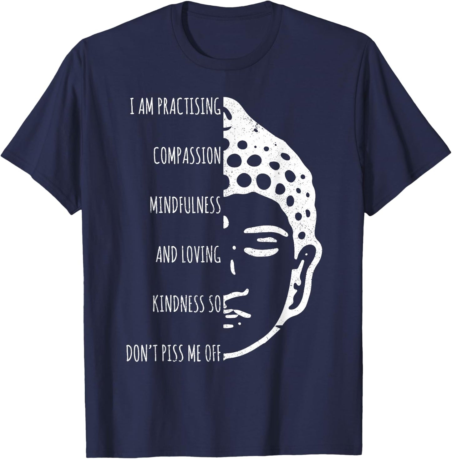 Buddhism Saying Funny Vintage Buddha Yoga Gift T-Shirt - T-Shirt | Navy