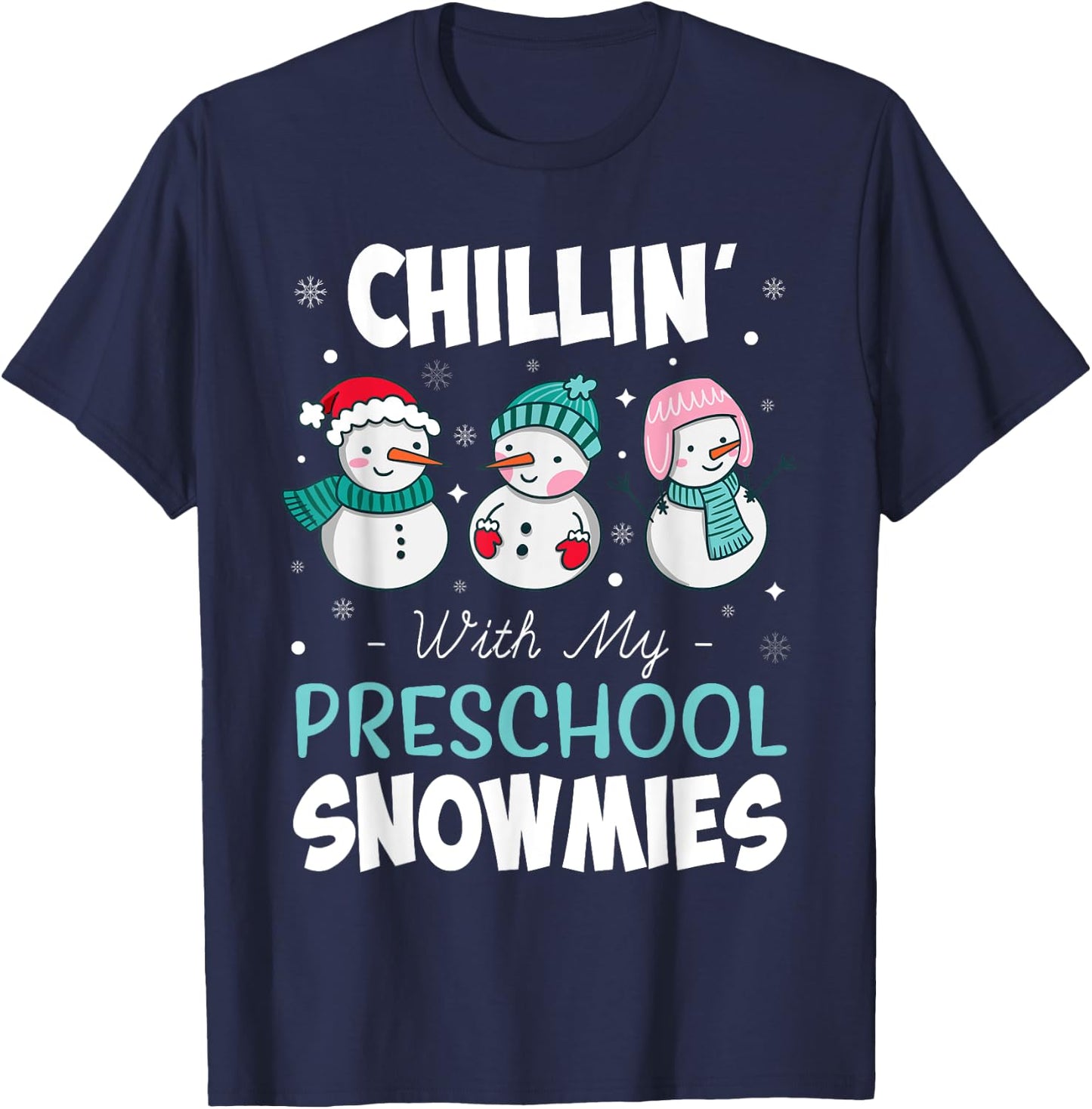 Chillin' With My Preschool Snowmies Teacher Christmas Gift Men Women Kids T-Shirt - T-Shirt | Navy