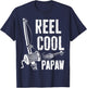 Reel Cool Papaw Shirt Men Papa Fisherman Fathers Day T-Shirt - T-Shirt | Navy