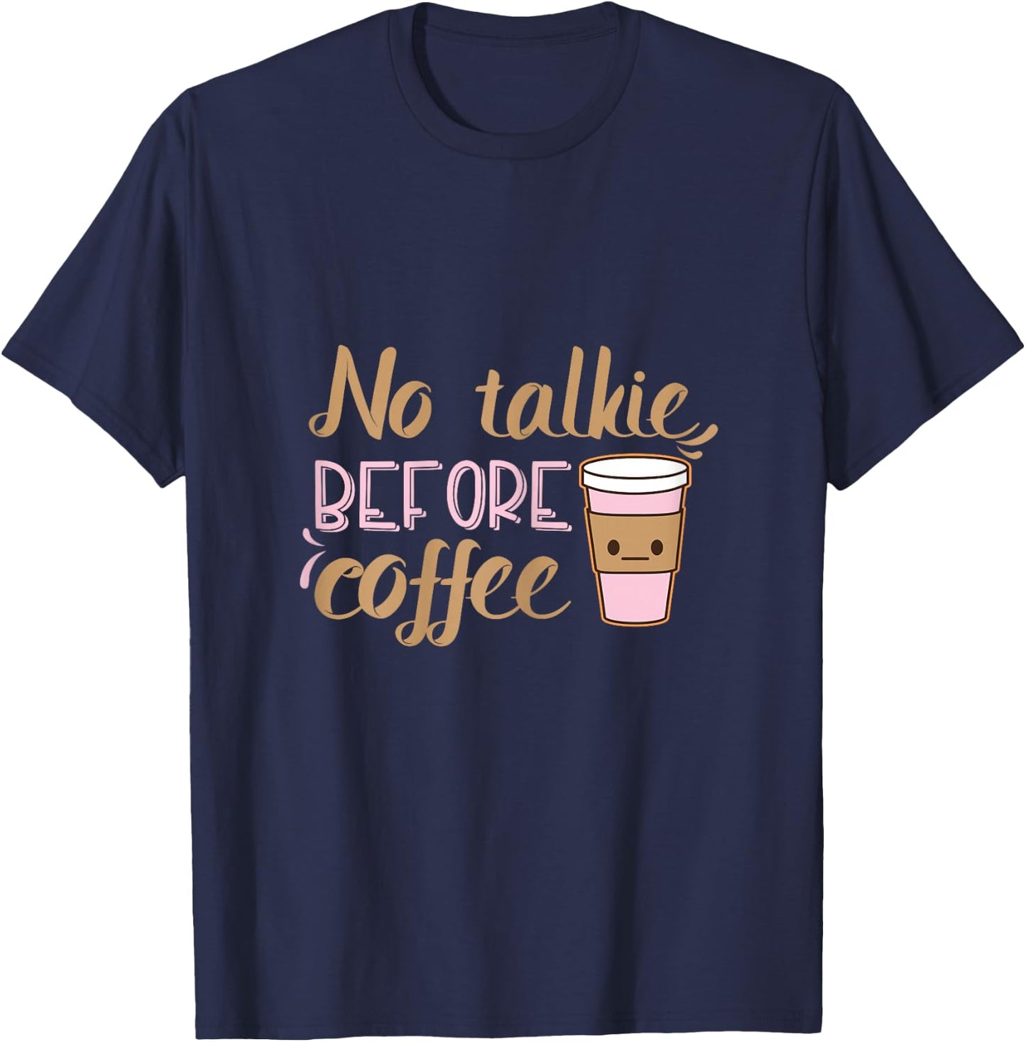 No Talkie Before Coffee T-Shirt - T-Shirt | Navy