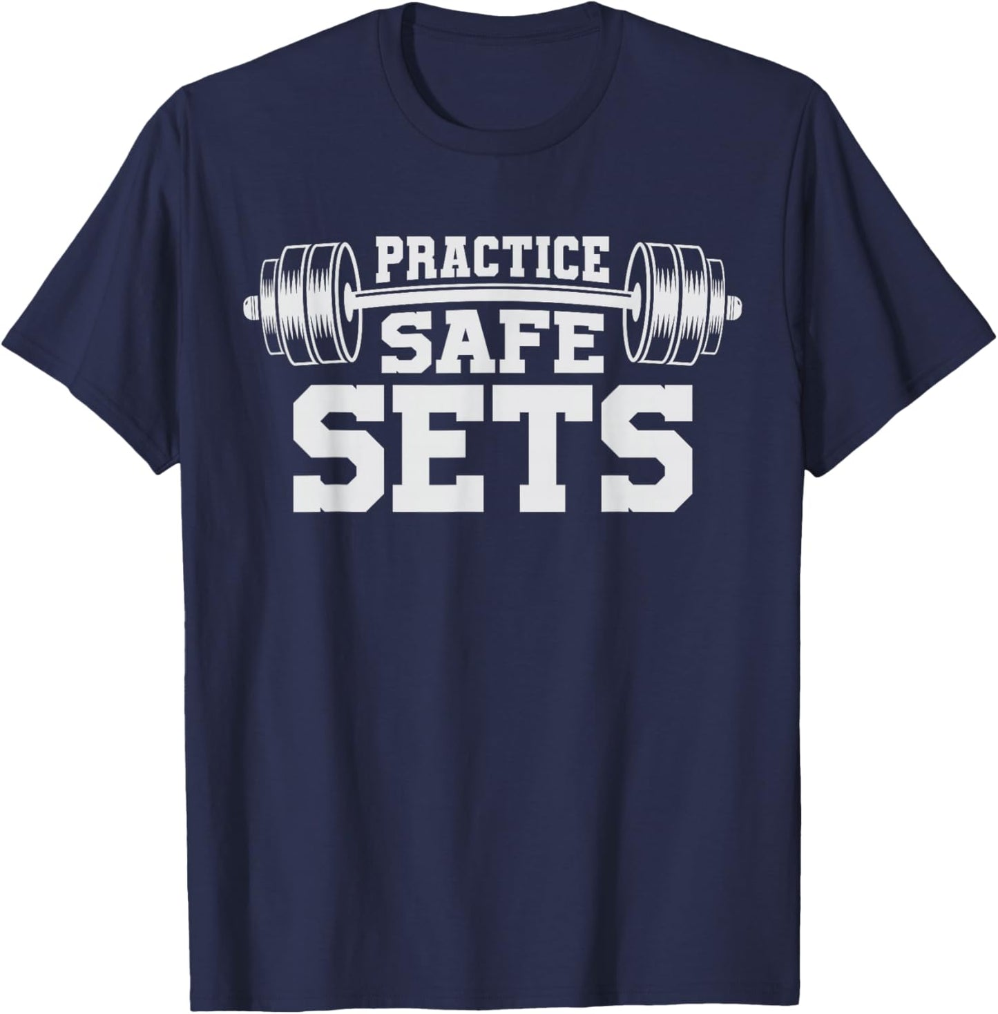 Gym Lover Lifting Weights Practice Safe Set Workout Deadlift T-Shirt - T-Shirt | Navy