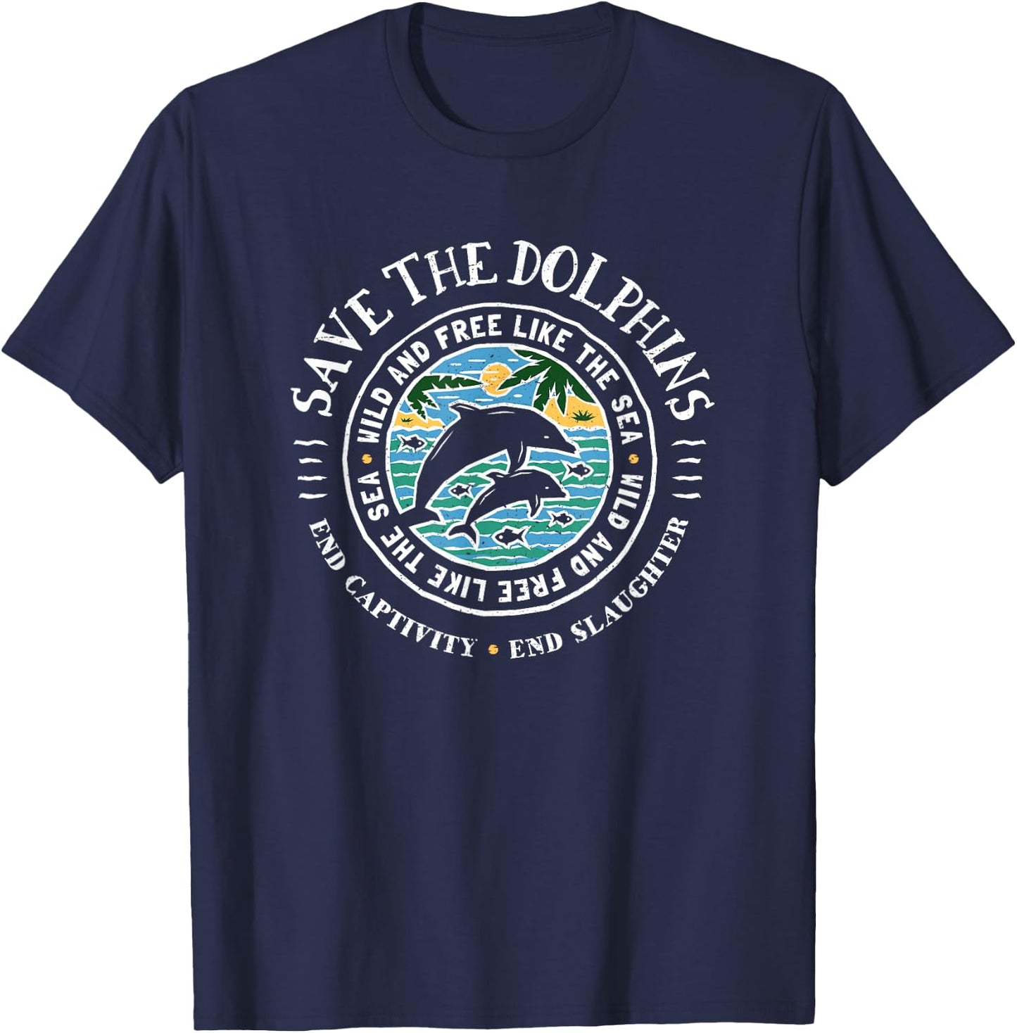 Save The Dolphins Conservation End Captivity T-Shirt - T-Shirt | Navy