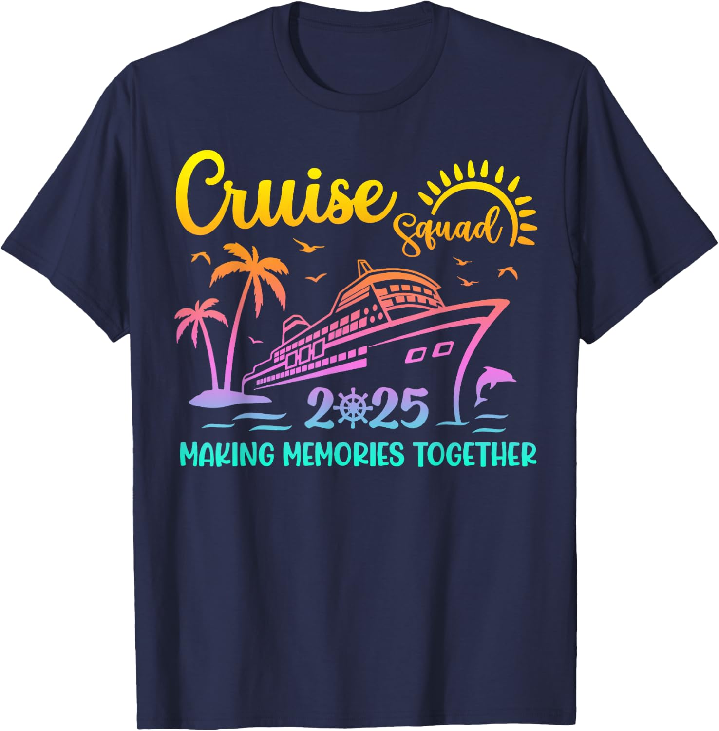 Cruise Squad 2025 Family Friends Vacation Matching Group T-Shirt - T-Shirt | Navy