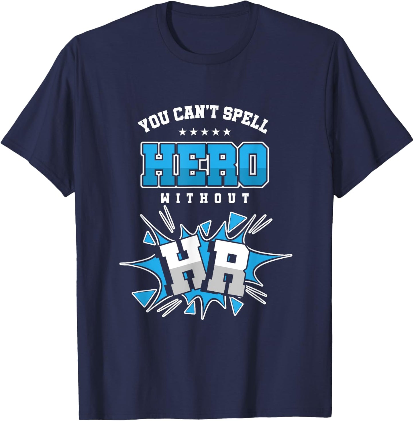 Cool HR Department Can't Spell Hero Without HR T-Shirt - T-Shirt | Navy
