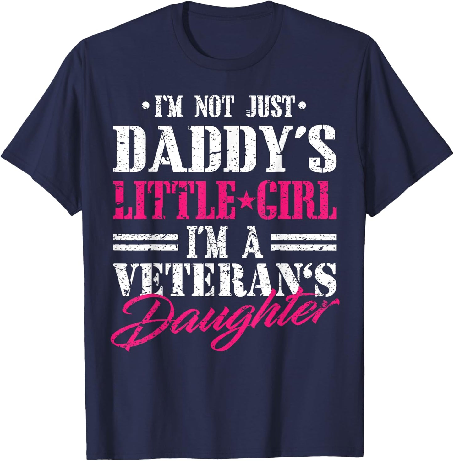 Daddys Little Girl Veteran Dad Veterans Day Gift Shirt T-Shirt - T-Shirt | Navy