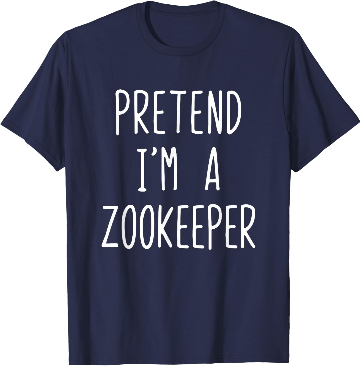 Pretend I'm Zookeeper Costume Halloween Lazy Zoo-Keeper T-Shirt - T-Shirt | Navy