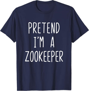 Pretend I'm Zookeeper Costume Halloween Lazy Zoo-Keeper T-Shirt - T-Shirt | Navy