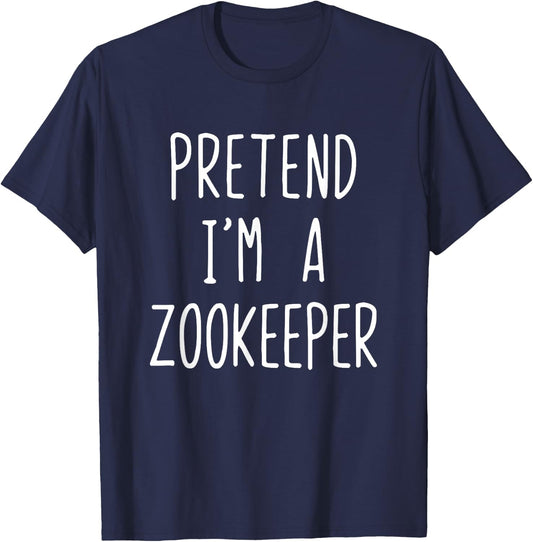Pretend I'm Zookeeper Costume Halloween Lazy Zoo-Keeper T-Shirt - T-Shirt | Navy