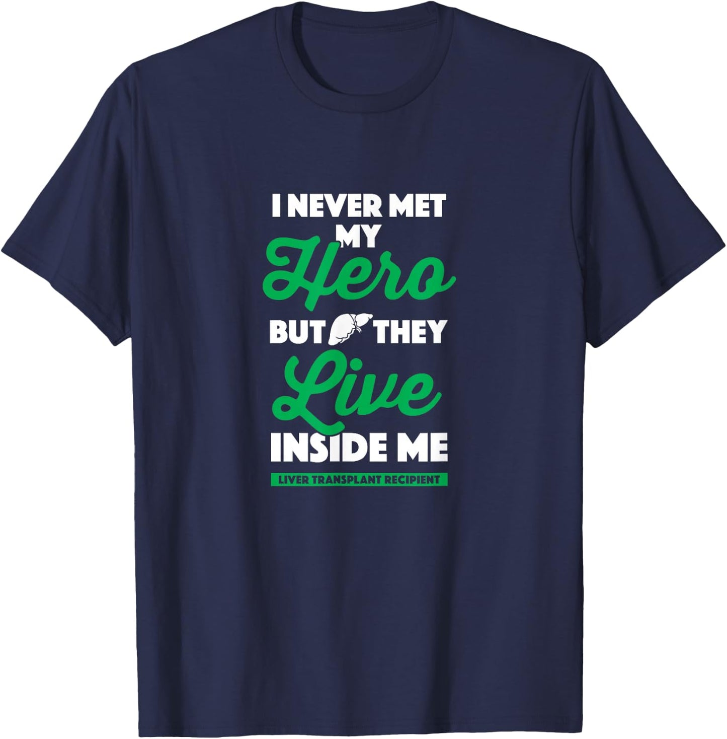 Gift Organ Recipient - Liver Transplant Survivor T-Shirt - T-Shirt | Navy