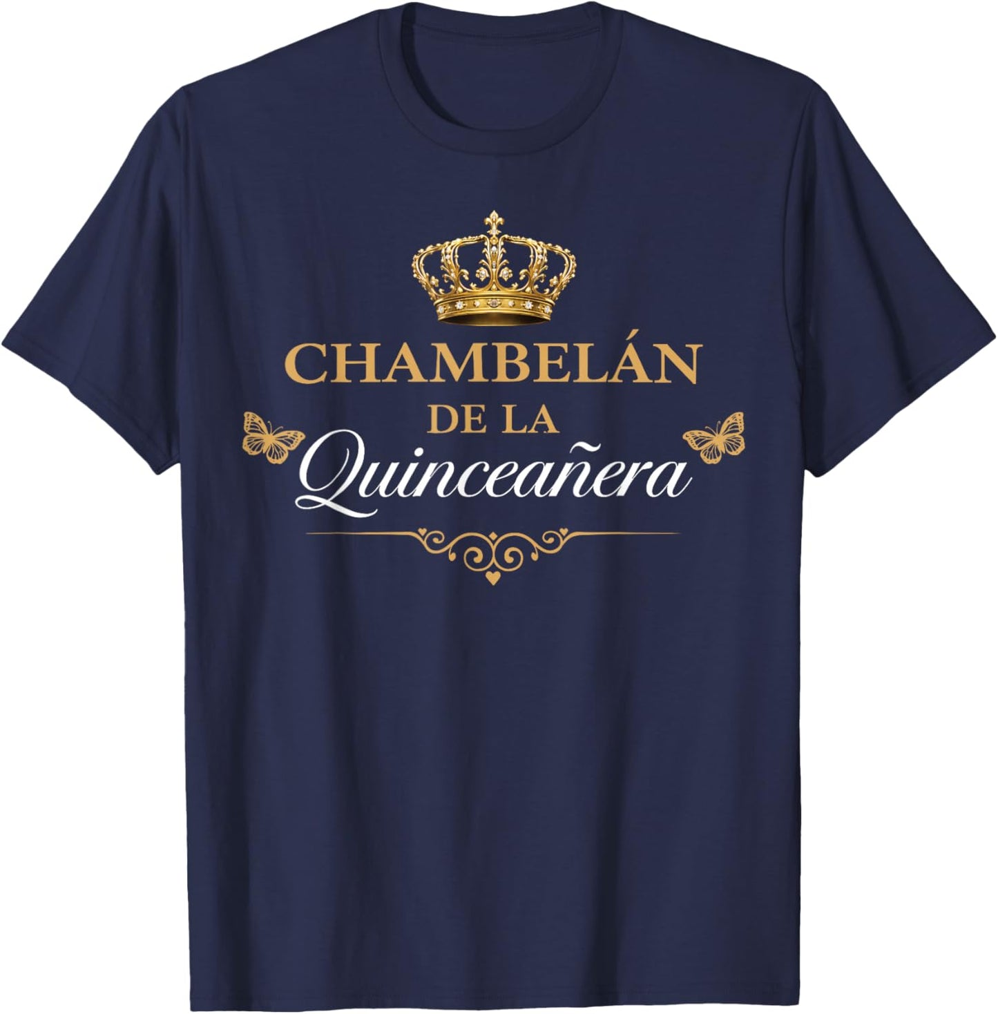 Quinceanera Chambelan Mexican Party Crown Quince 15 Birthday T-Shirt - T-Shirt | Navy