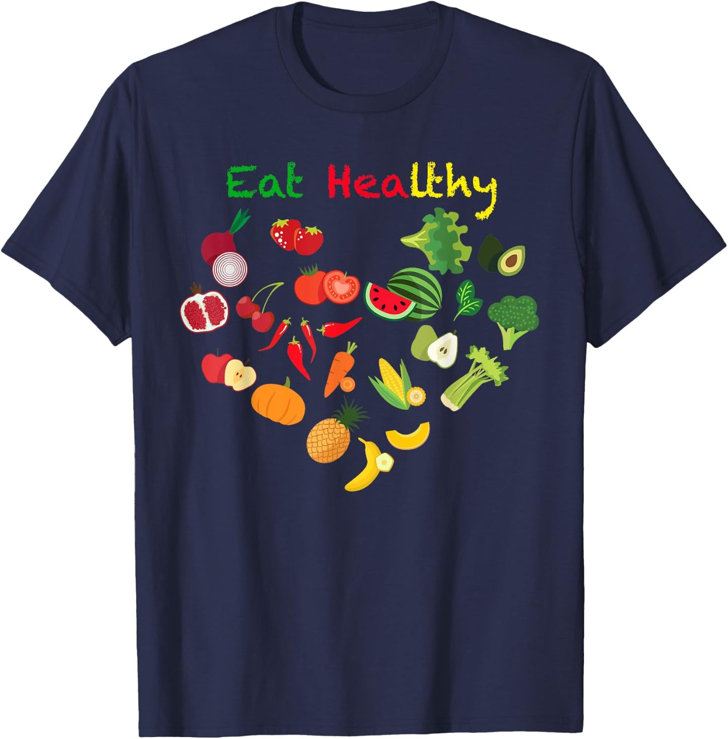 Eat Healthy with Vegetables and Fruits T-Shirt - T-Shirt | Navy