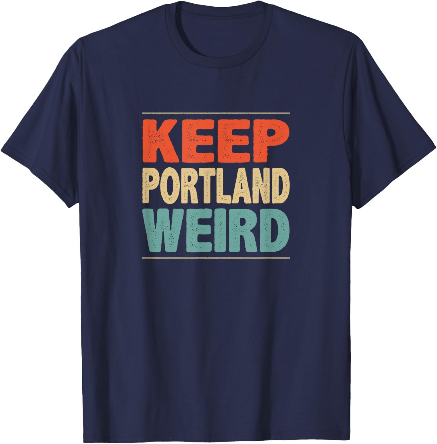 Keep Portland Weird - Vintage Style T-Shirt - T-Shirt | Navy