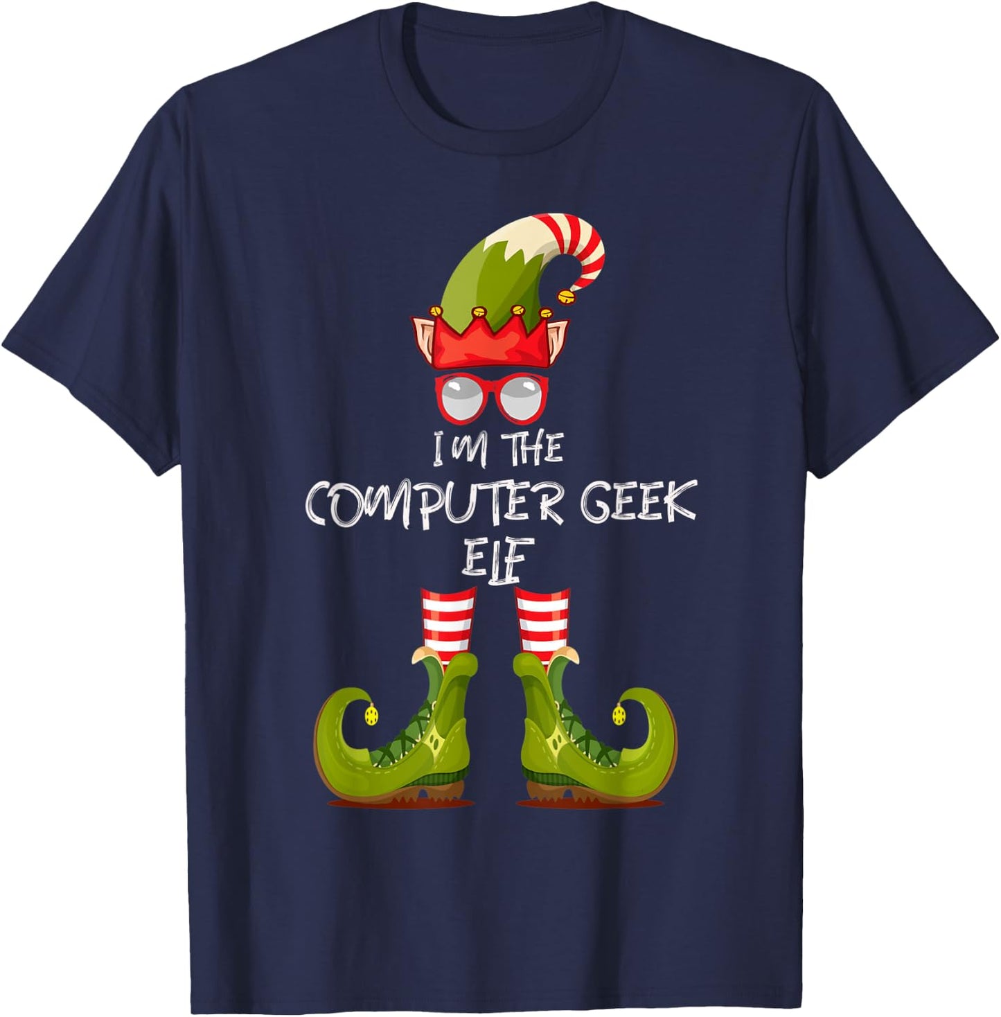 I'm The Computer Geek Christmas Elf With Hat Shoes Glasses. T-Shirt - T-Shirt | Navy