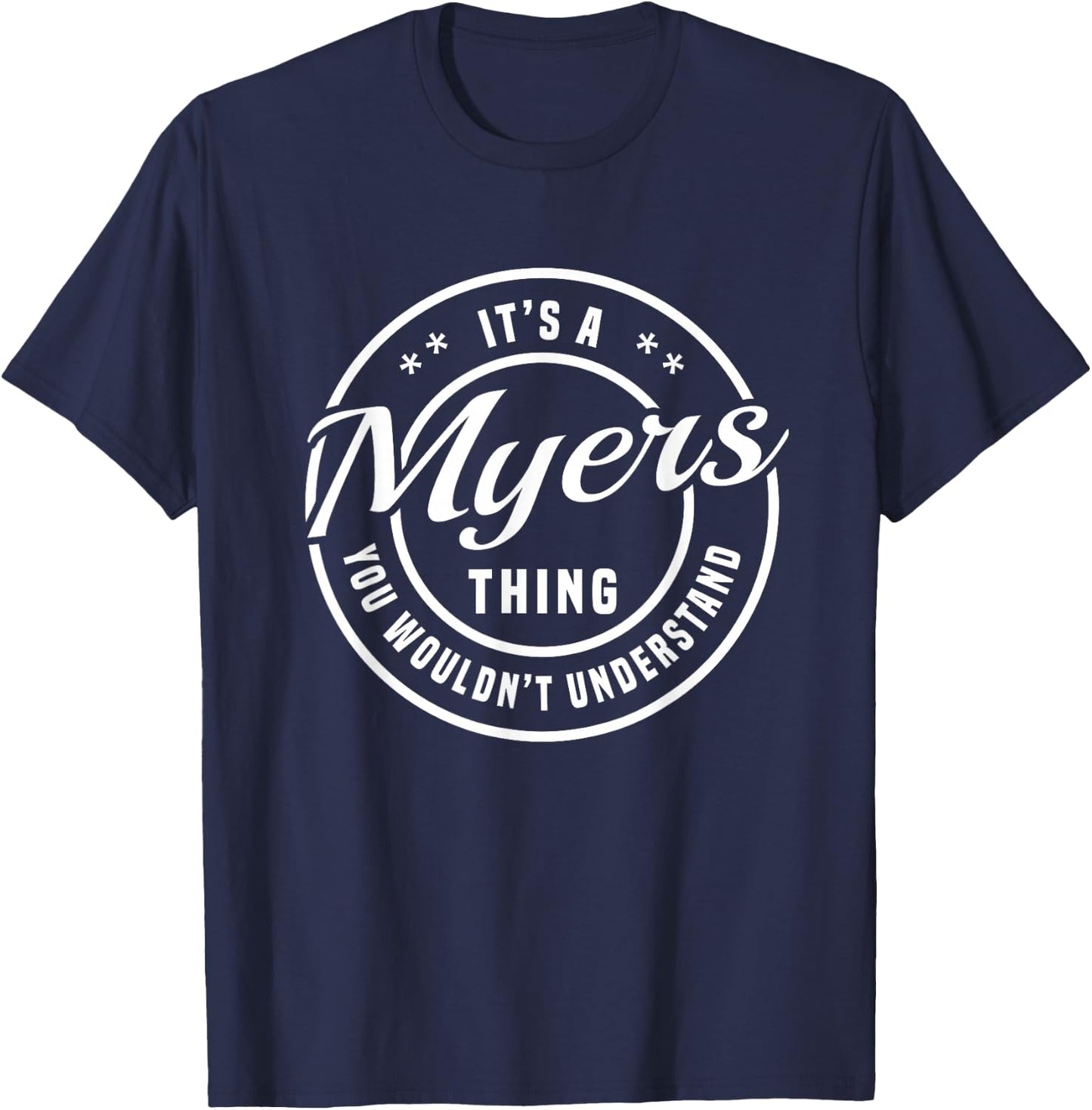 Mix Web Shop - Name It's a Myers Thing You Wouldn't Understand Personalized Name T-Shirt - T-Shirt | Navy