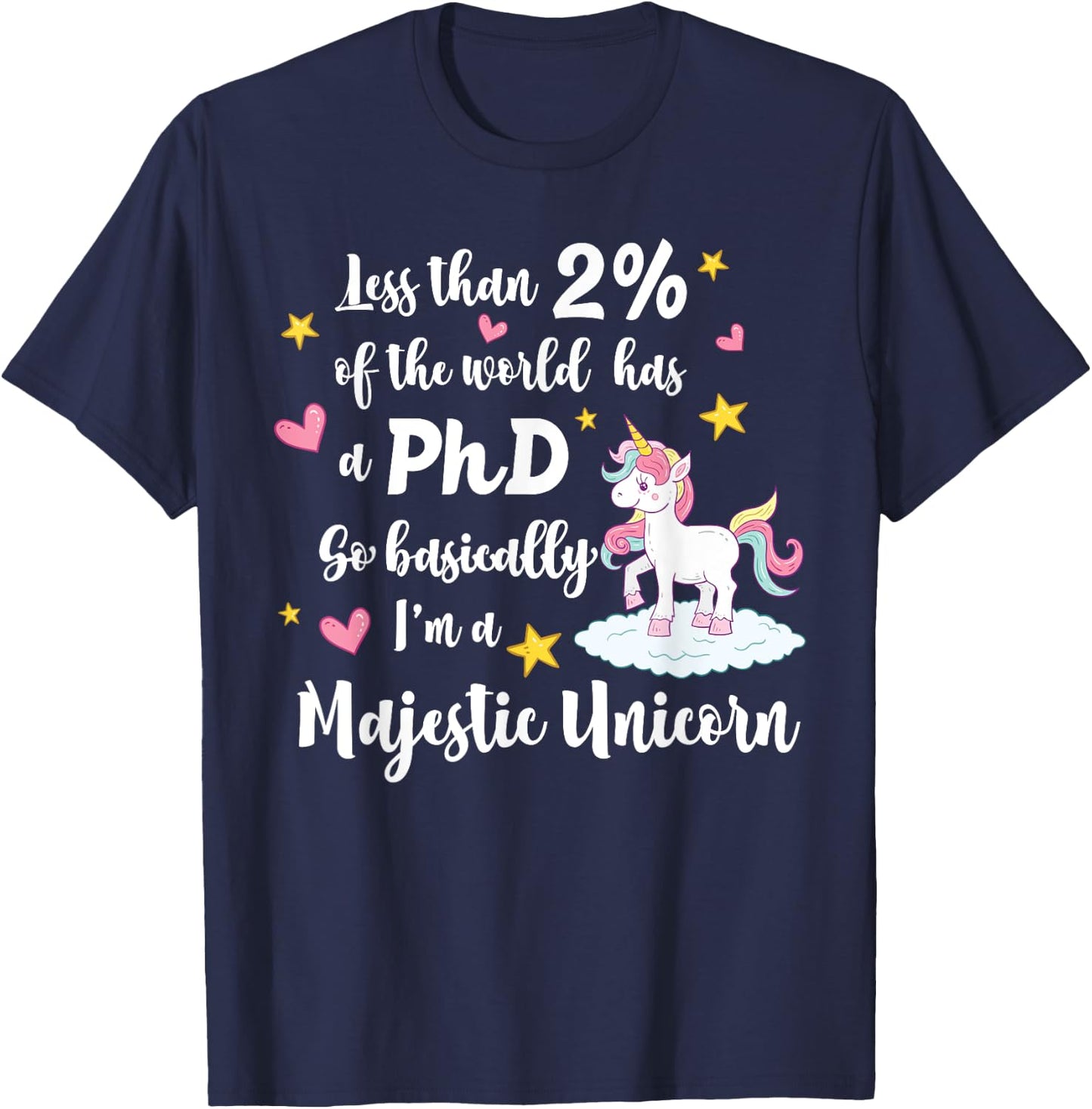 PhD Doctorate Majestic Unicorn for Grad Students T-Shirt - T-Shirt | Navy