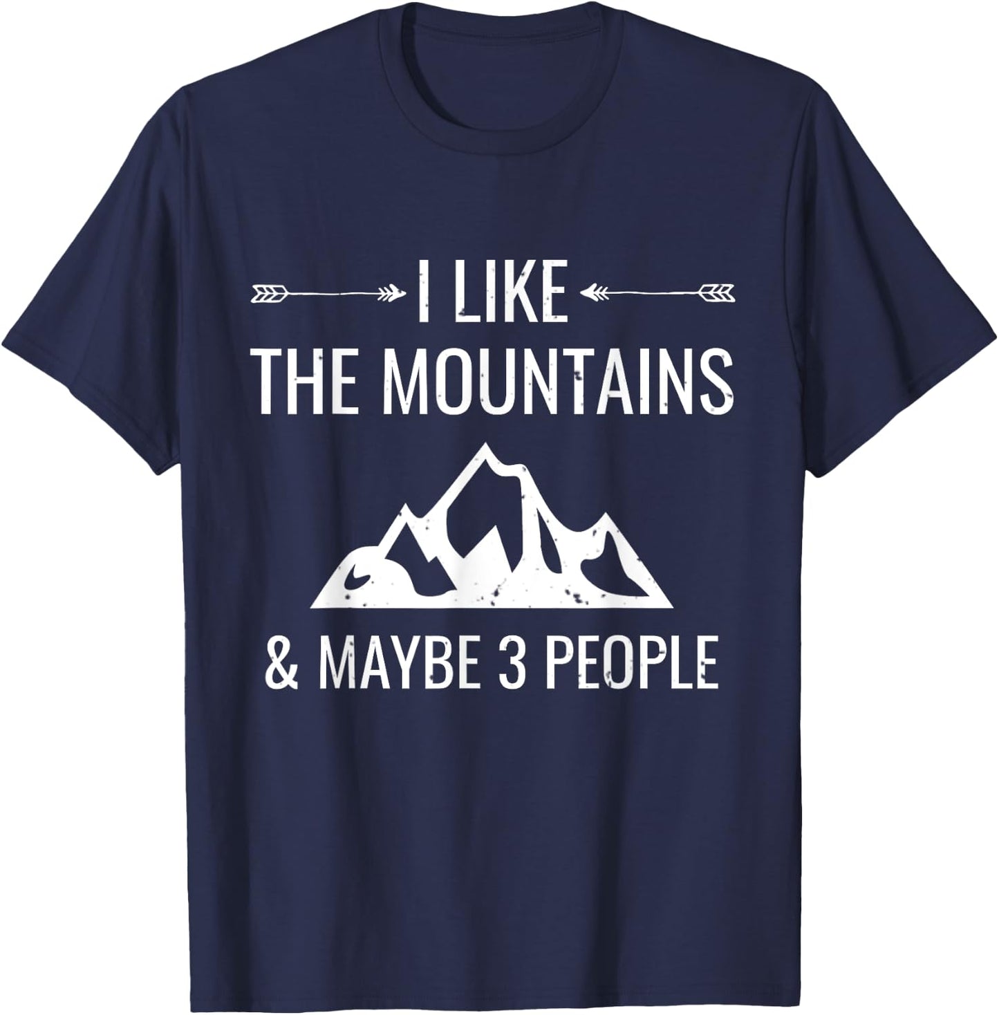 I Like Mountains & Maybe 3 People Funny Introvert T-Shirt - T-Shirt | Navy