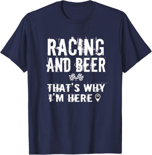 Race Car Track Apparel Racing And Beer That's Why I'm Here T-Shirt - T-Shirt | Navy