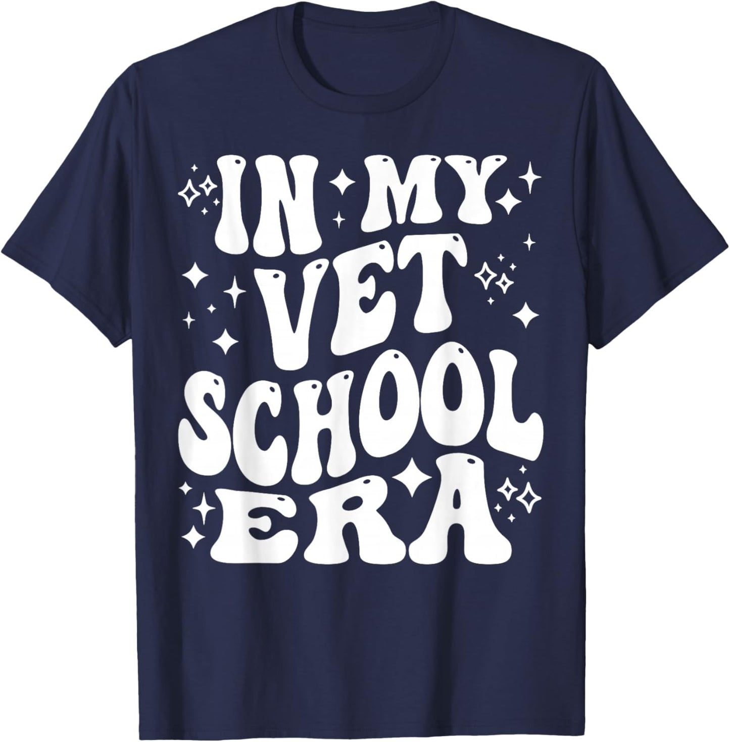in My Vet School Era, Funny Future Veterinarian, Vet Student T-Shirt - T-Shirt | Navy