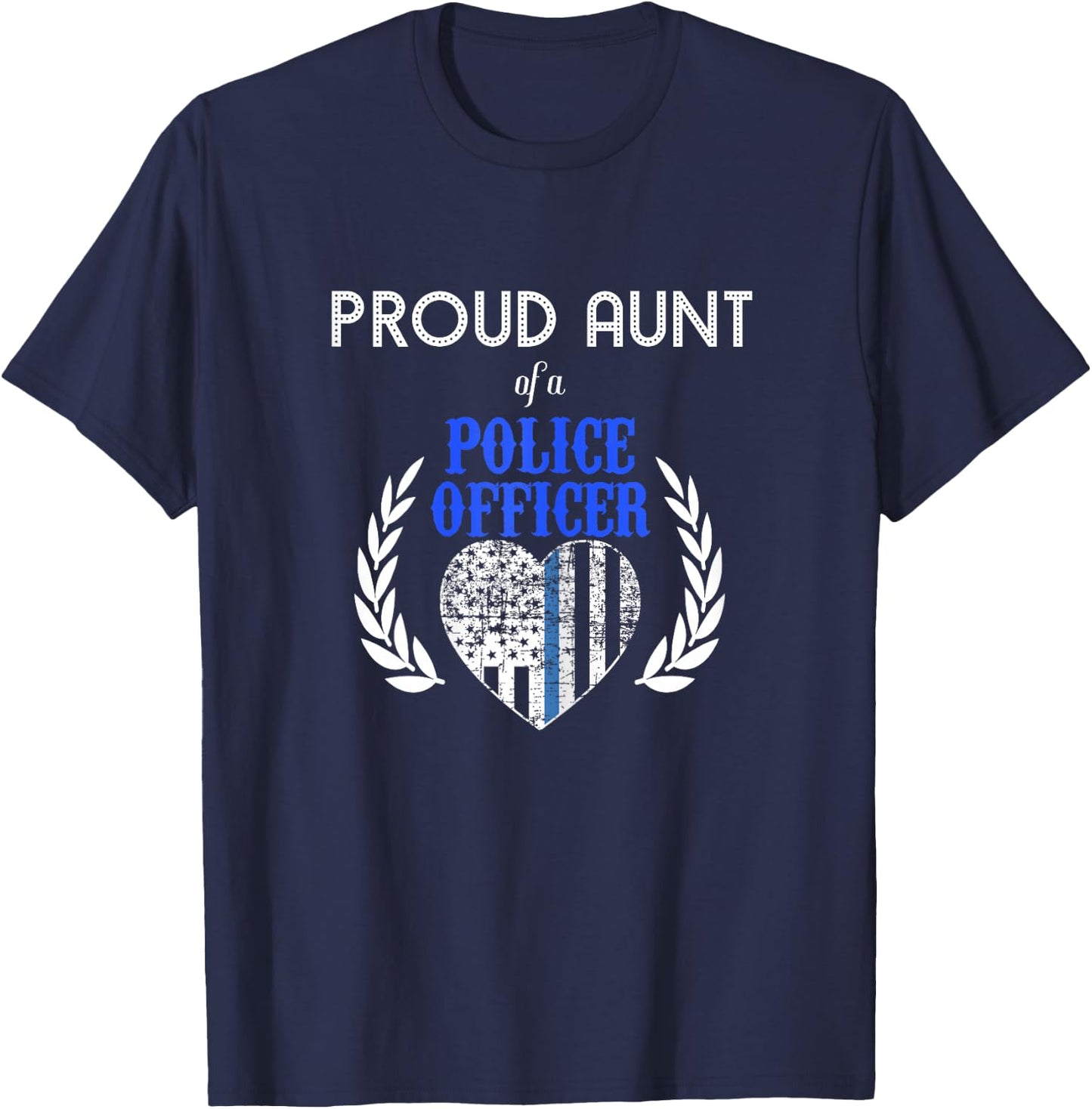 Proud Aunt of A Police Officer Blue Line Heart T-Shirt - T-Shirt | Navy