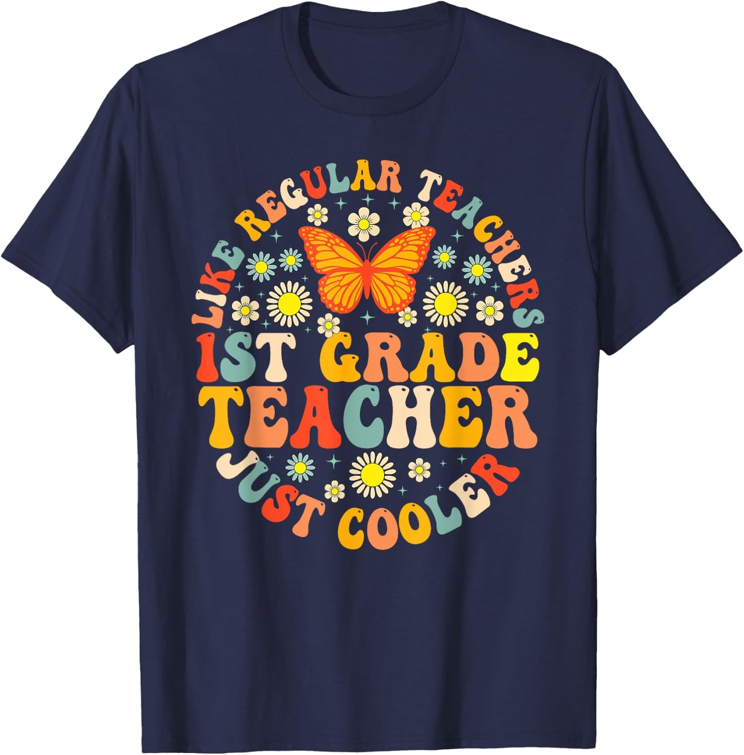 1st Grade Teacher Like A Normal Teacher But Much Cooler T-Shirt - T-Shirt | Navy