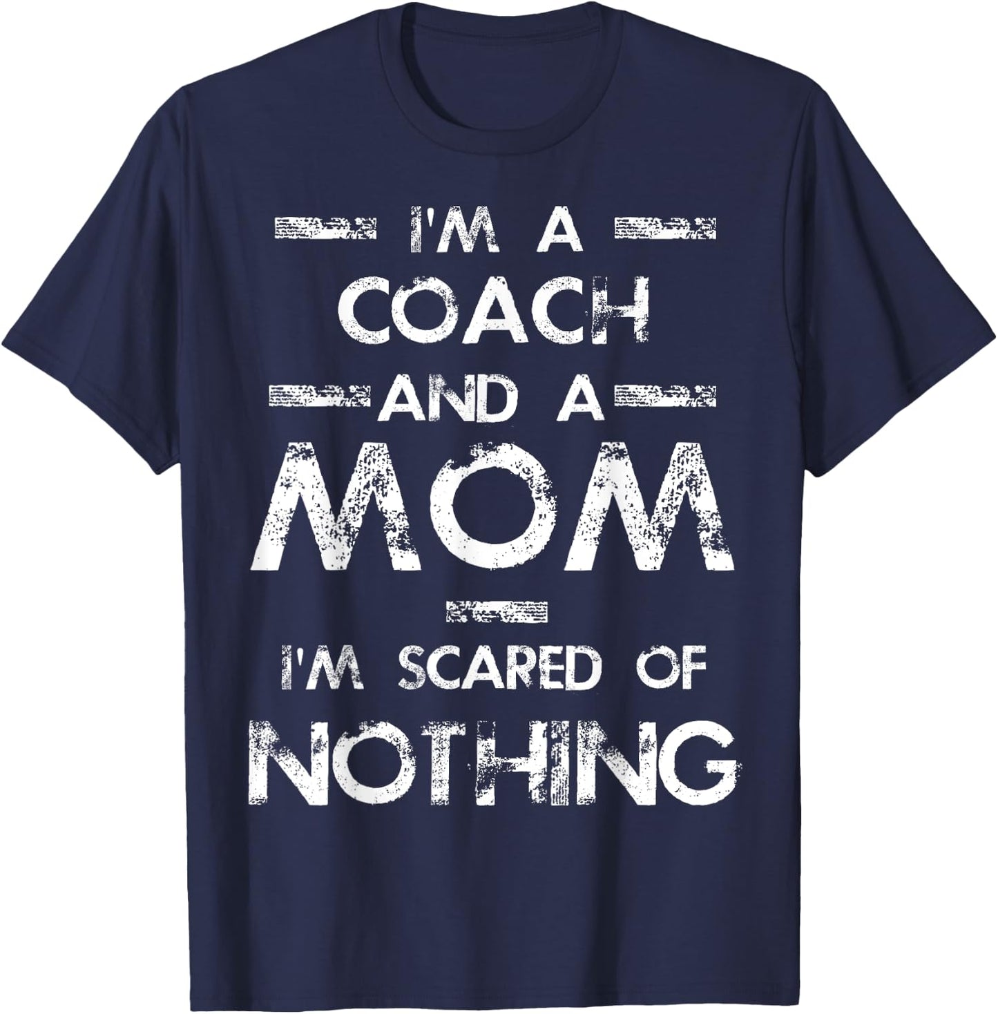 I'm A Coach And A Mom T-Shirt - T-Shirt | Navy