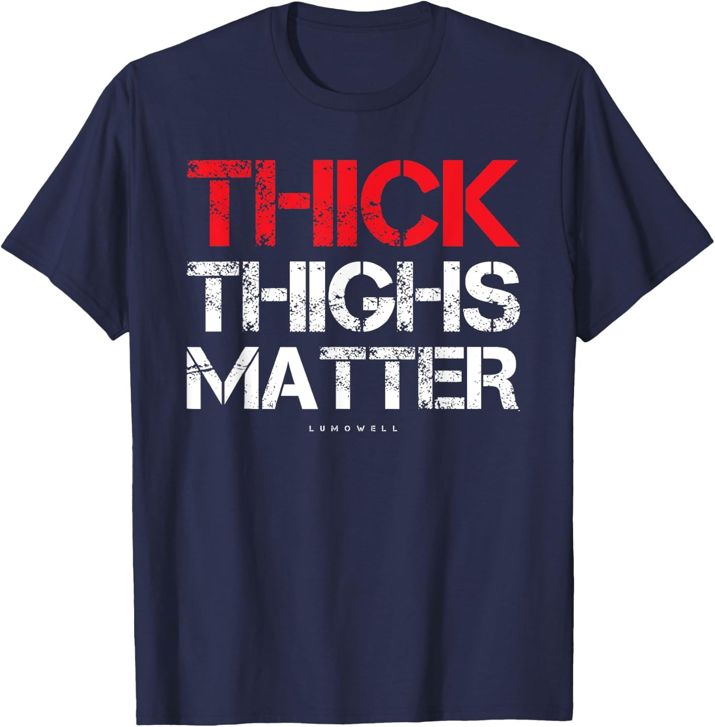 Thick Thighs Matter - Funny Gym powerlifting T-Shirt - T-Shirt | Navy