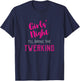 Girls Night Out - I'll Bring The Twerking T-Shirt - T-Shirt | Navy