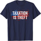 Libertarian Gift American Flag Taxation Is Theft T-Shirt - T-Shirt | Navy