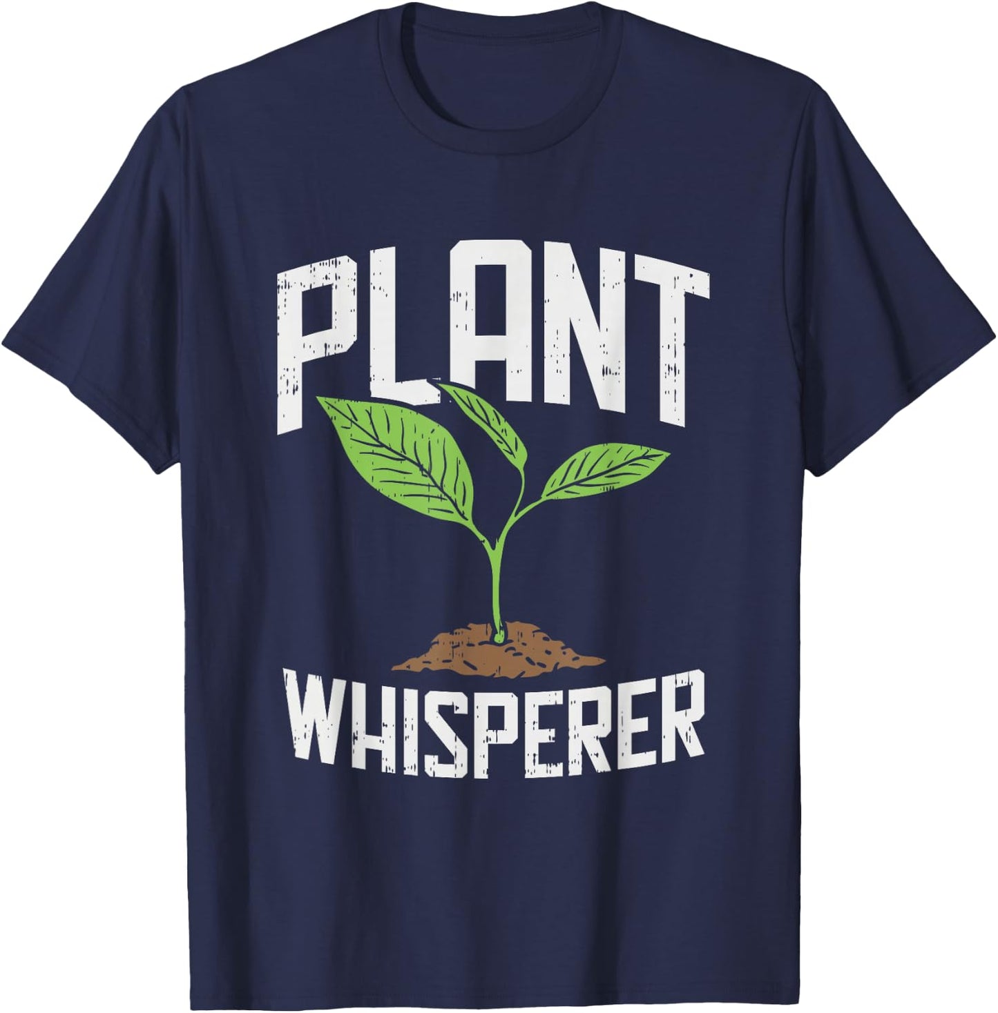 Plant Whisperer, Funny Hobby Gardening T-Shirt - T-Shirt | Navy