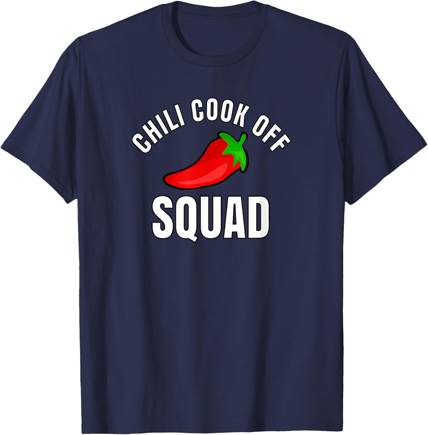 Chili Cook- Off Squad Chili Contest Matching Team Shirts T-Shirt - T-Shirt | Navy